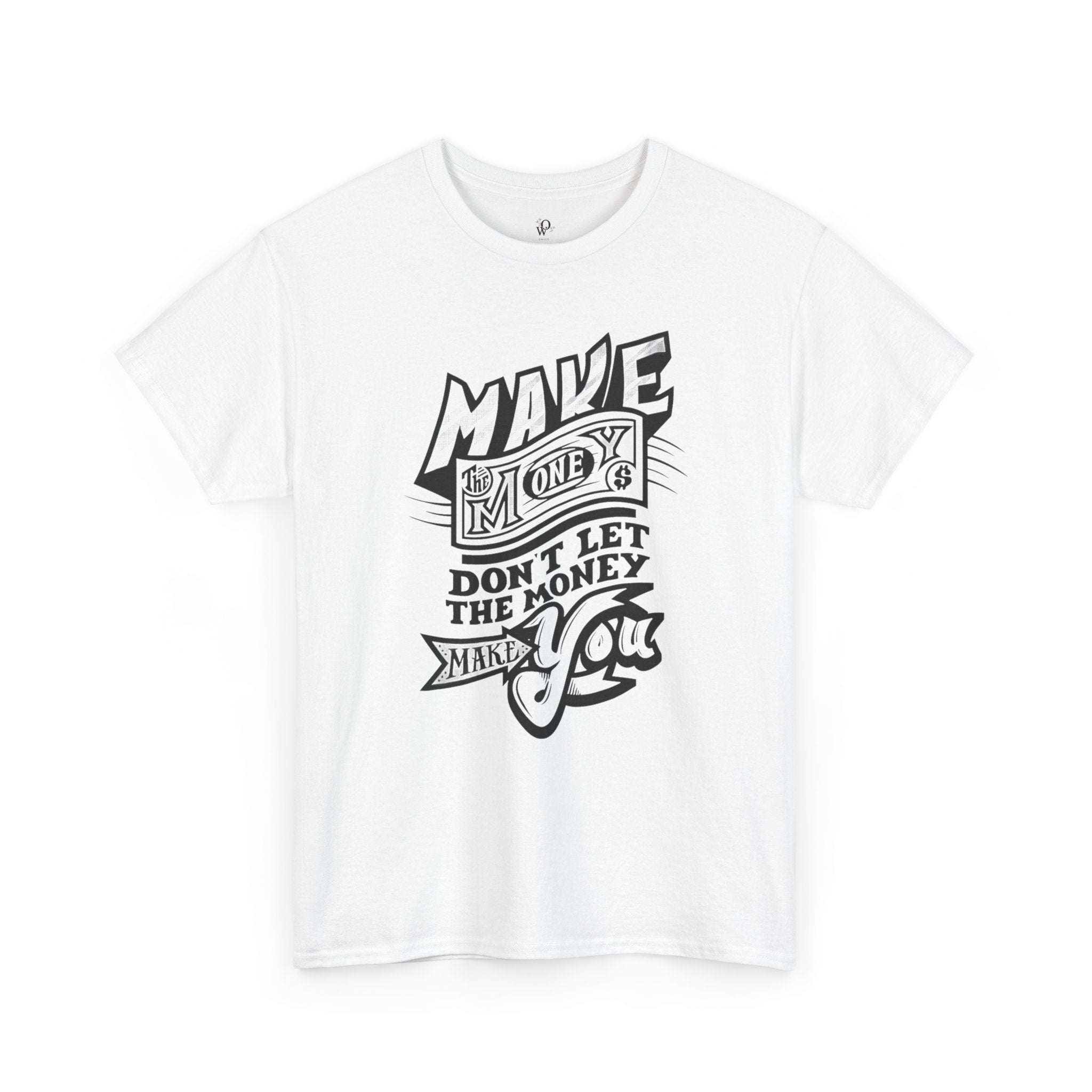 Motivational Unisex Heavy Cotton Tee - "Make Money, Don't Let the Money Make You"