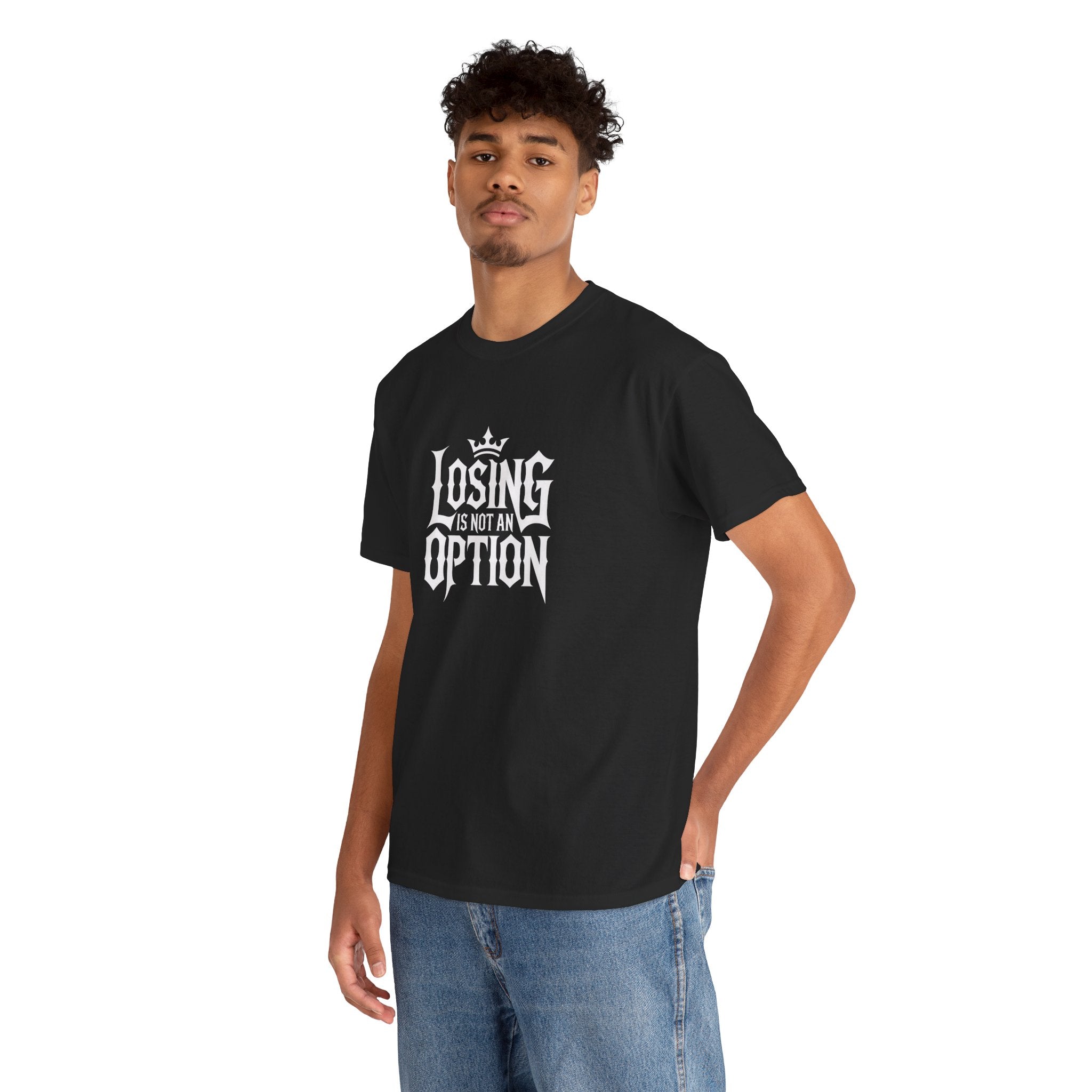 Losing Is Not An Option Tee — Motivational Graphic T‑Shirt