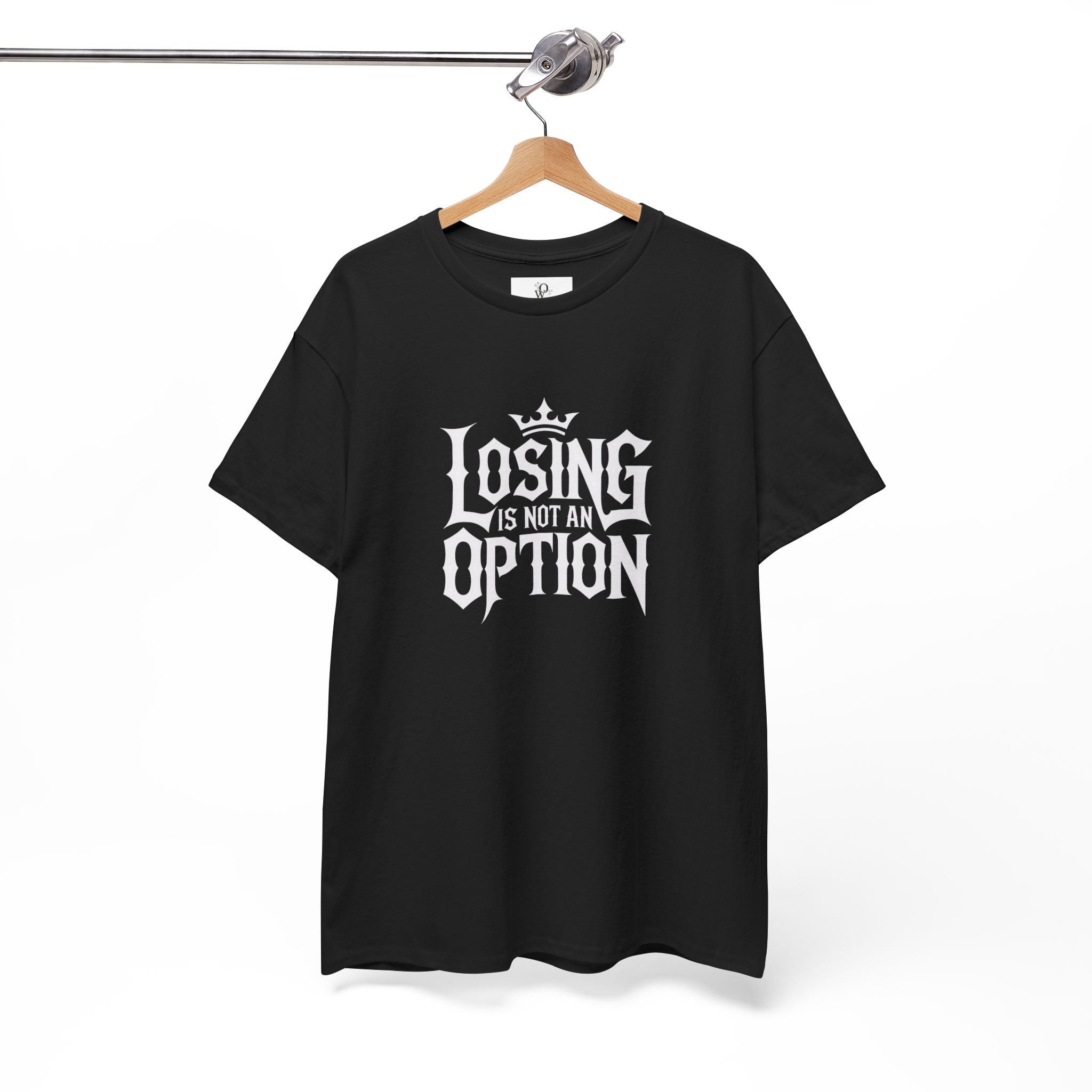 Losing Is Not An Option Tee — Motivational Graphic T‑Shirt