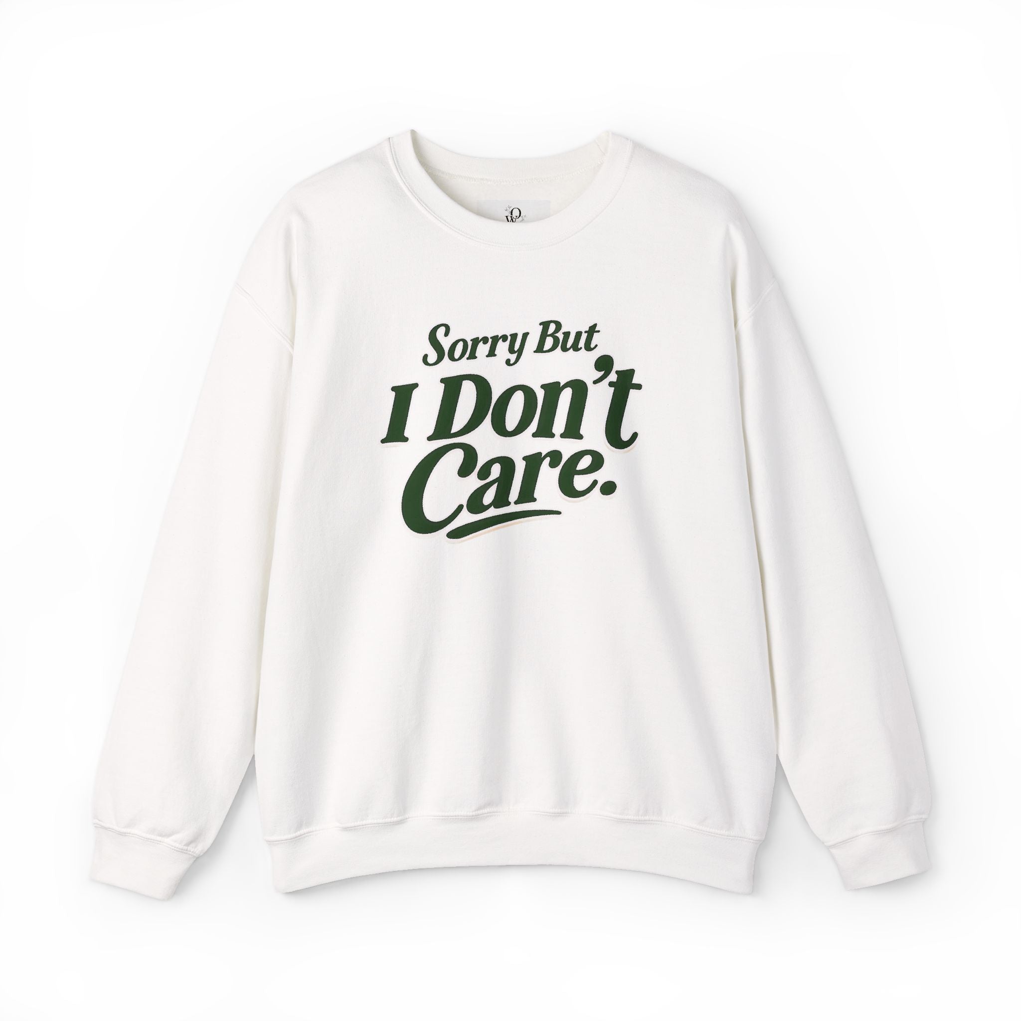 I Don't Care Crewneck Sweatshirt – 'Sorry But I Don't Care' Casual Pullover
